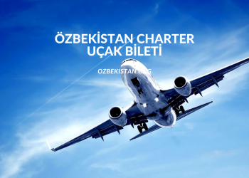 Özbekistan Charter Uçak Bileti