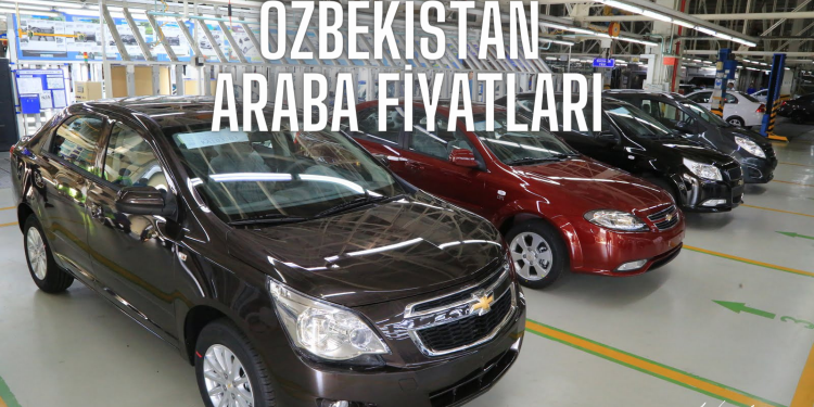 Özbekistan Araba Fiyatları