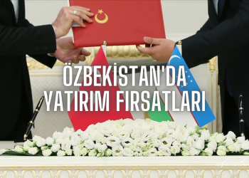 Özbekistan Yatırım Fırsatları