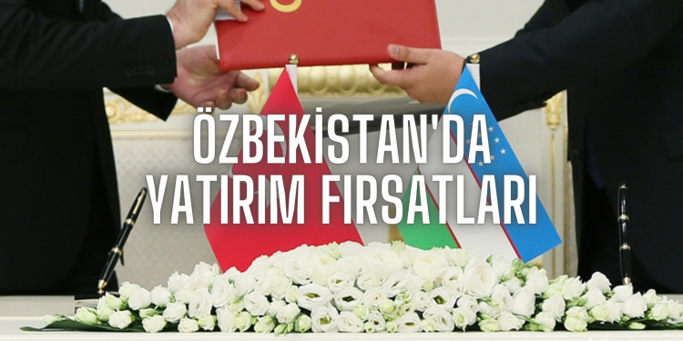 Özbekistan Yatırım Fırsatları